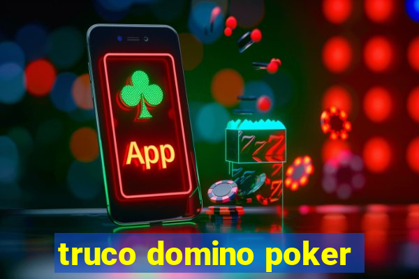 truco domino poker